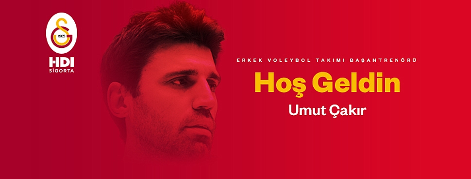 Galatasaray HDI Sigorta'da Umut Çakır dönemi 