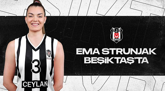 Ema Strunjak Beşiktaş’ta 