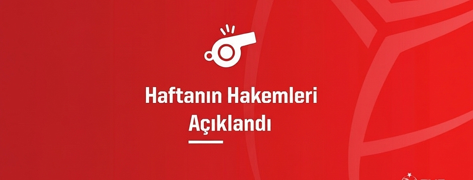 Sultanlar Ligi'nin hakemleri belli oldu