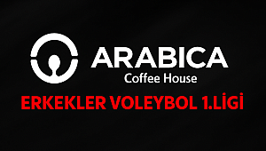 Arabica Coffee House Erkekler 1. Ligi'nde 15. Hafta Başlıyor