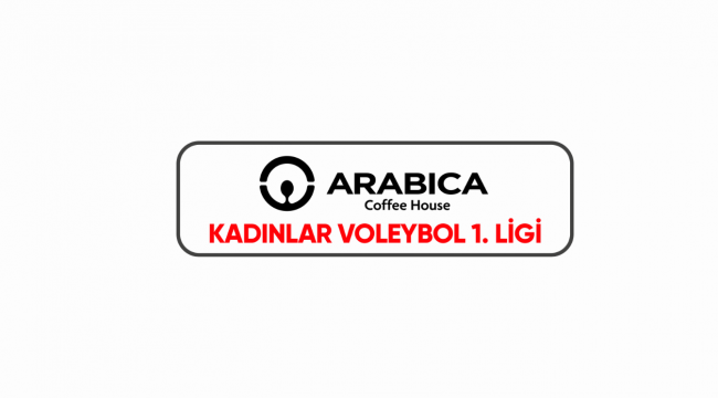 Arabica Coffee House Kadınlar 1. Ligi'nde Final Etabı Başladı