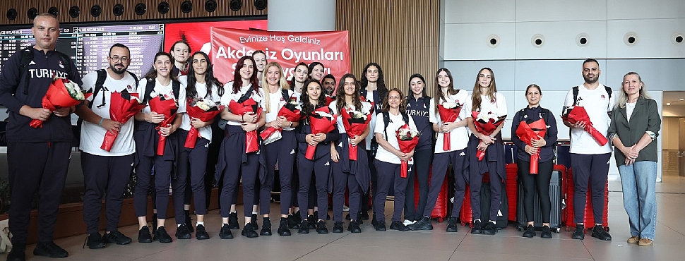 2026 Akdeniz Oyunları Şampiyonu Kadın Milli Takımımız Yurda Döndü